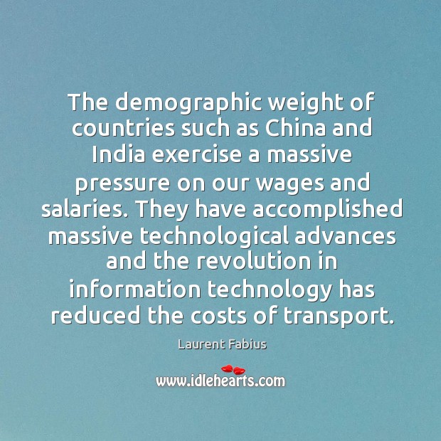 The demographic weight of countries such as china and india exercise a massive pressure Exercise Quotes Image