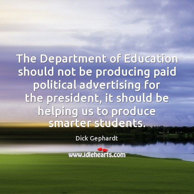 The Department of Education should not be producing paid political advertising for Image