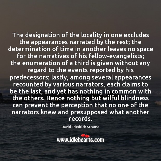 The designation of the locality in one excludes the appearances narrated by Image
