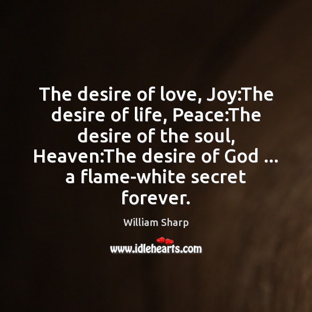 The desire of love, Joy:The desire of life, Peace:The desire Image