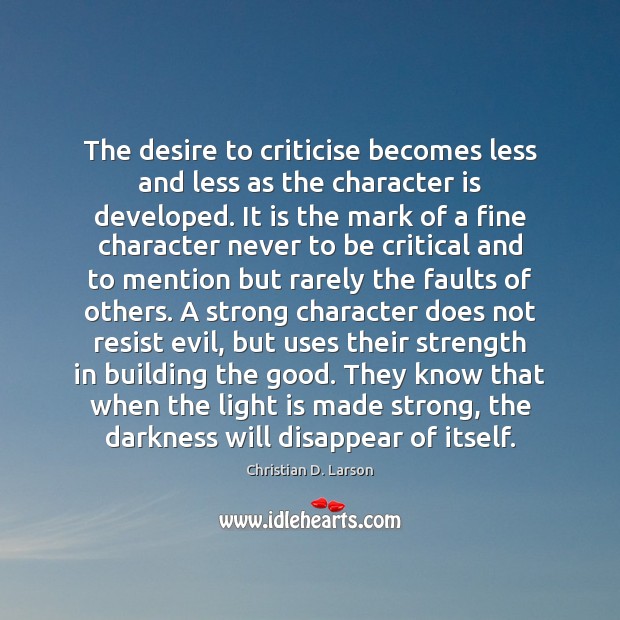 The desire to criticise becomes less and less as the character is Character Quotes Image