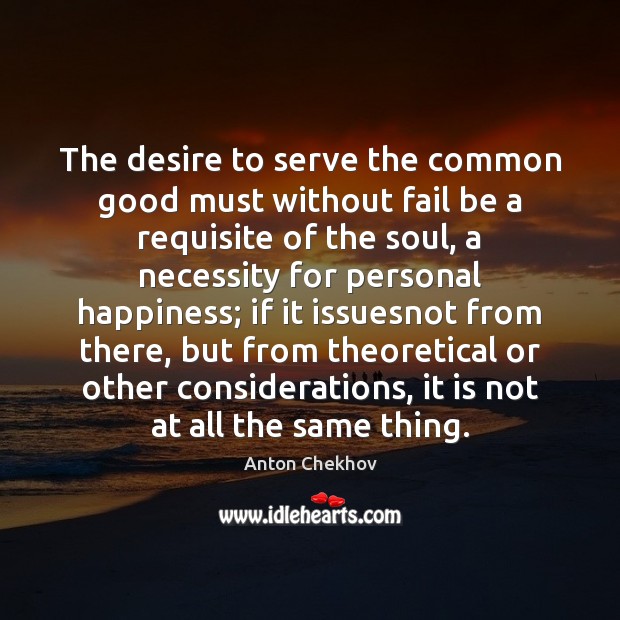 The desire to serve the common good must without fail be a Image