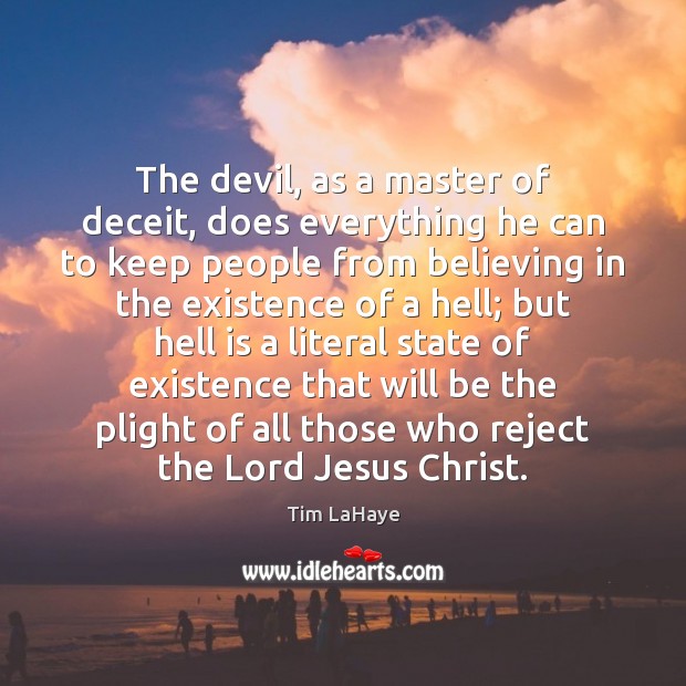 The devil, as a master of deceit, does everything he can to Image