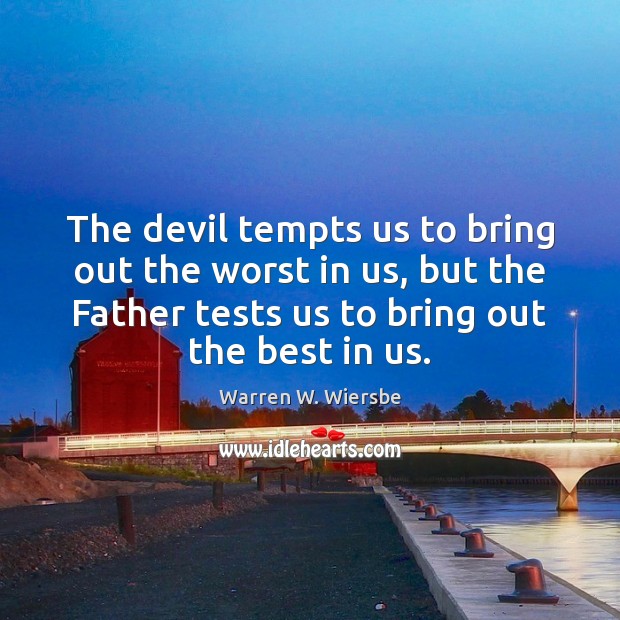 The devil tempts us to bring out the worst in us, but Image