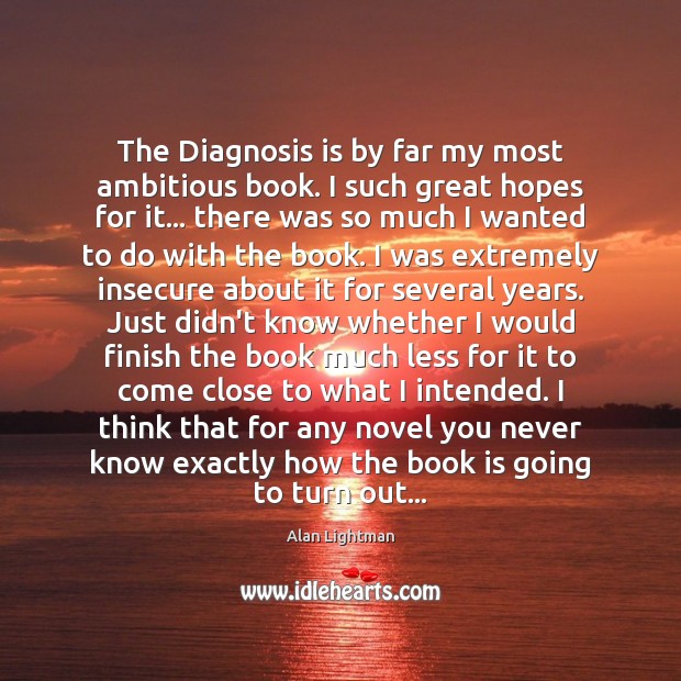 The Diagnosis is by far my most ambitious book. I such great Image