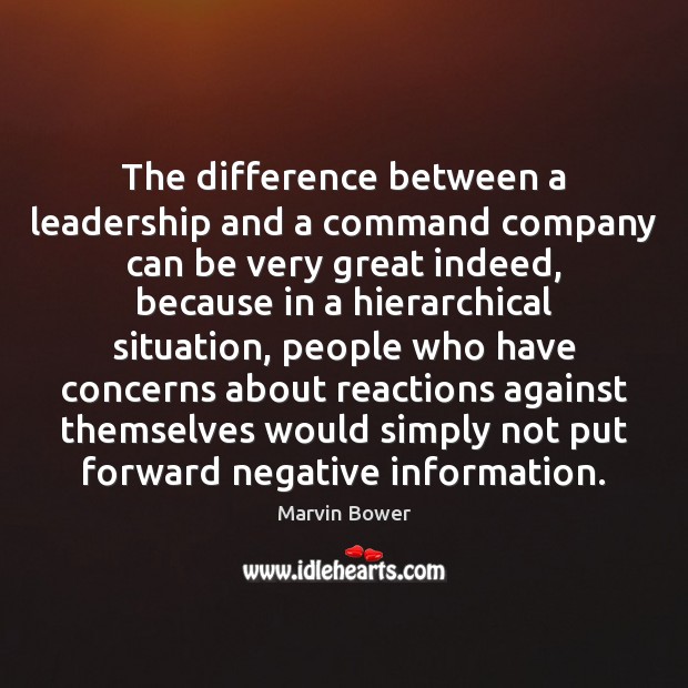 The difference between a leadership and a command company can be very Marvin Bower Picture Quote