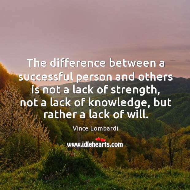 The difference between a successful person and others is not a lack Image