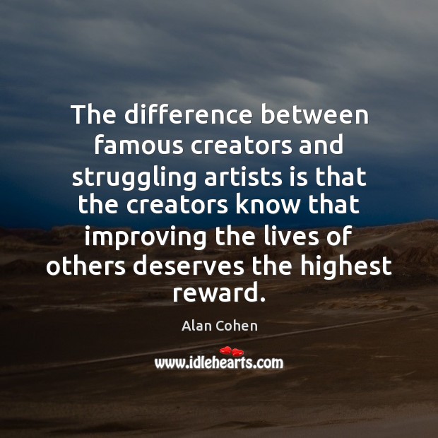 The difference between famous creators and struggling artists is that the creators Image