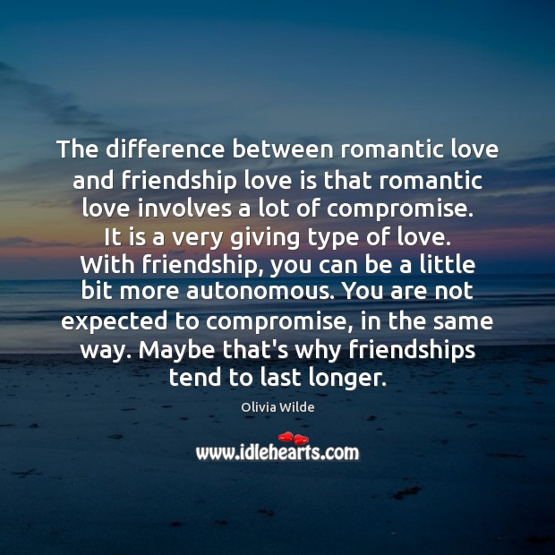 The difference between romantic love and friendship love is that romantic love Romantic Love Quotes Image
