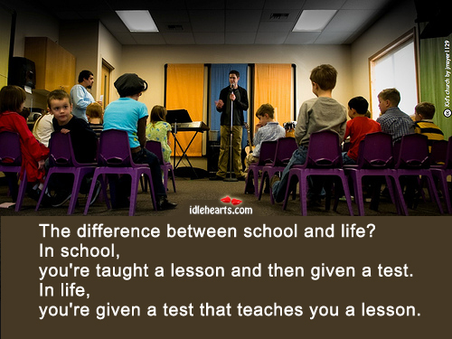 The difference between school and life? Tom Bodett Picture Quote