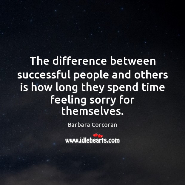 The difference between successful people and others is how long they spend Barbara Corcoran Picture Quote