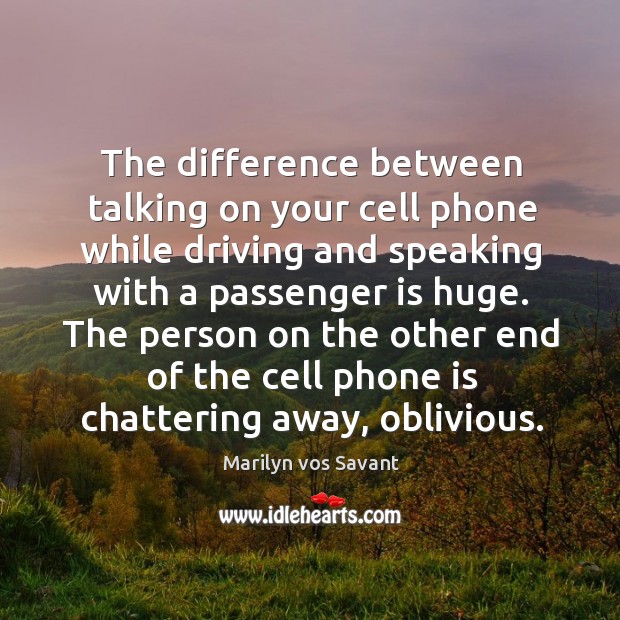 The difference between talking on your cell phone while driving and speaking with a passenger is huge. Image