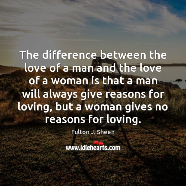 The difference between the love of a man and the love of Fulton J. Sheen Picture Quote