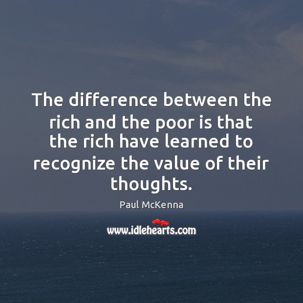 The difference between the rich and the poor is that the rich Value Quotes Image