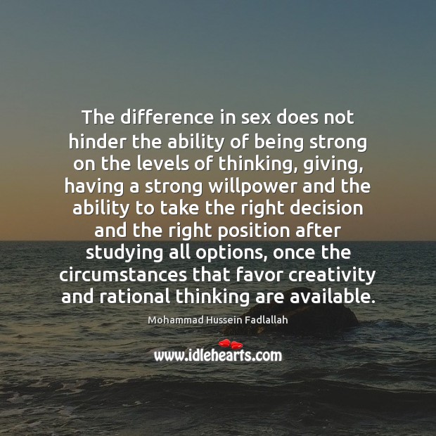 The difference in sex does not hinder the ability of being strong Being Strong Quotes Image