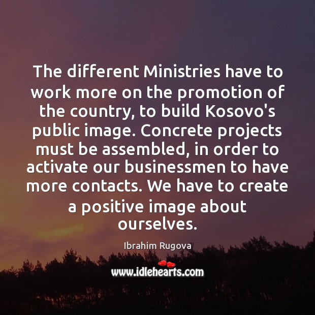 The different Ministries have to work more on the promotion of the Image