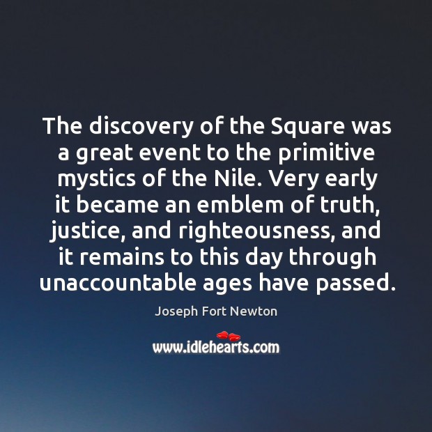 The discovery of the Square was a great event to the primitive Joseph Fort Newton Picture Quote