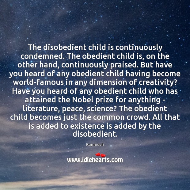 The disobedient child is continuously condemned. The obedient child is, on the Image