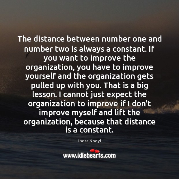 The distance between number one and number two is always a constant. Indra Nooyi Picture Quote