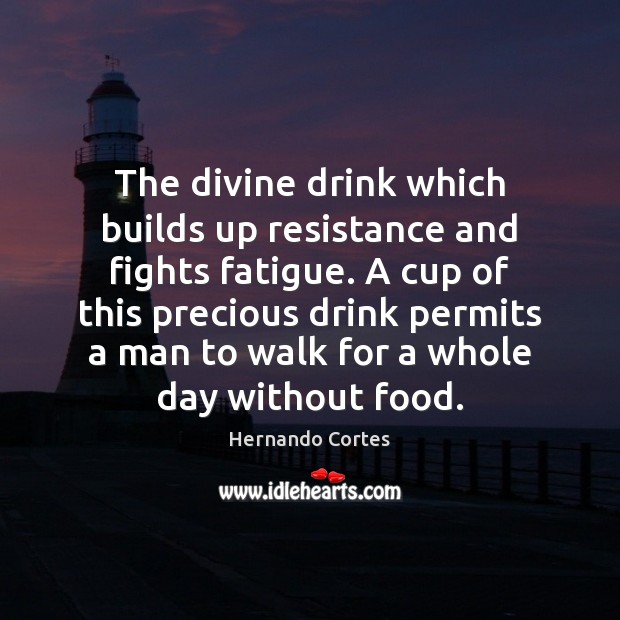 The divine drink which builds up resistance and fights fatigue. A cup 