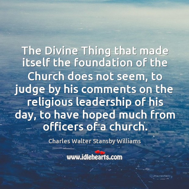 The divine thing that made itself the foundation of the church does not seem Image