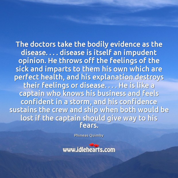The doctors take the bodily evidence as the disease. . . . disease is itself Image
