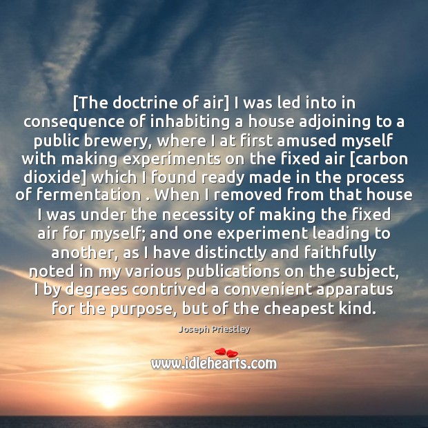 [The doctrine of air] I was led into in consequence of inhabiting 