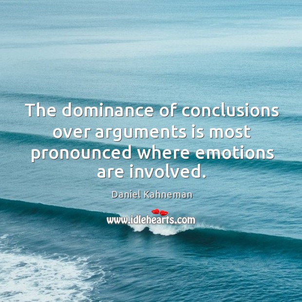 The dominance of conclusions over arguments is most pronounced where emotions are Image
