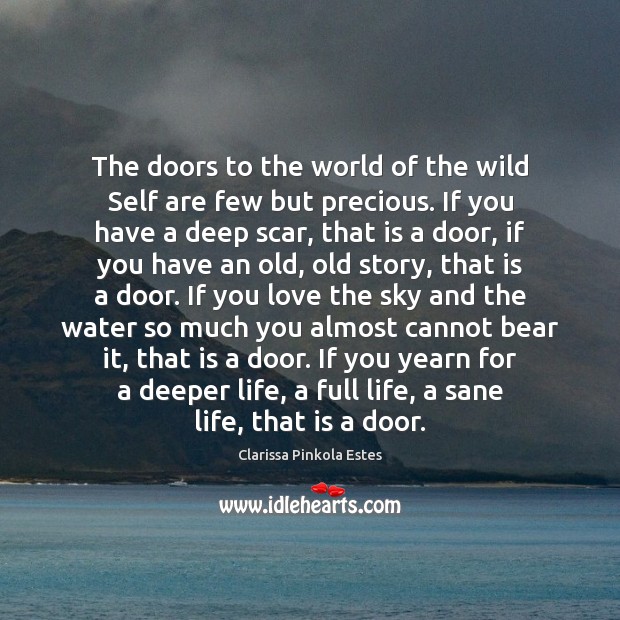 The doors to the world of the wild Self are few but Image
