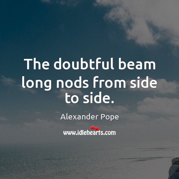The doubtful beam long nods from side to side. Image