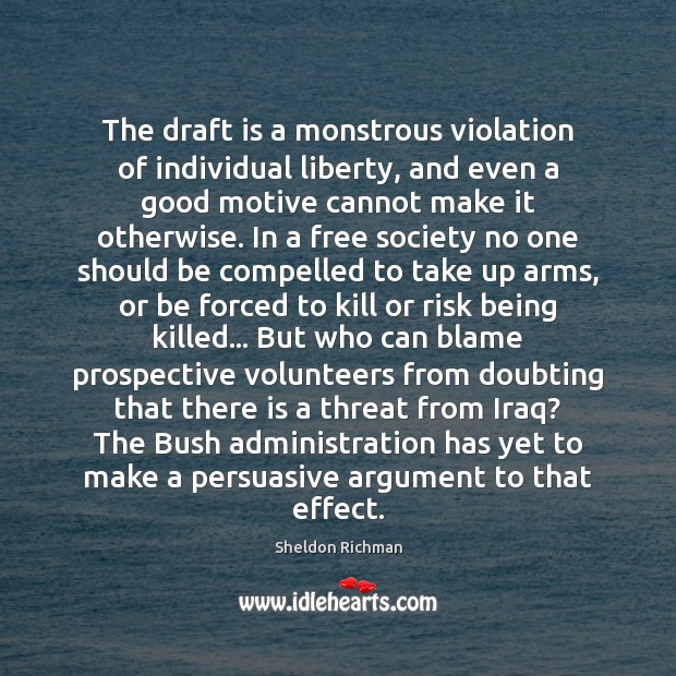 The draft is a monstrous violation of individual liberty, and even a Image