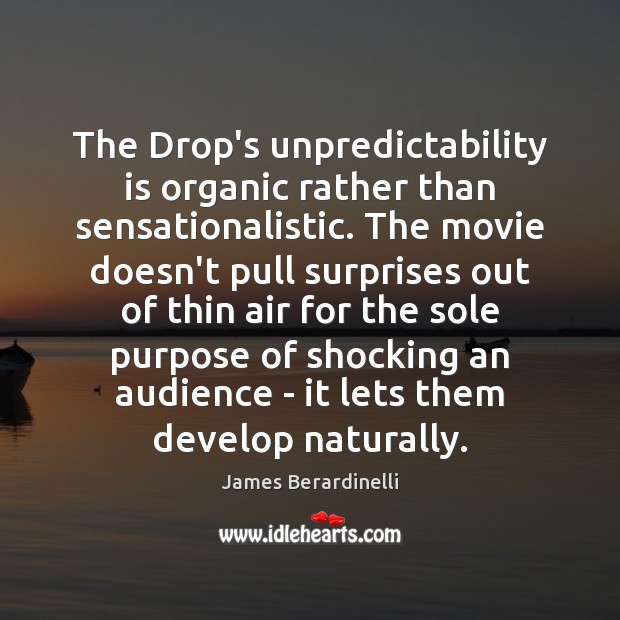 The Drop’s unpredictability is organic rather than sensationalistic. The movie doesn’t pull Image