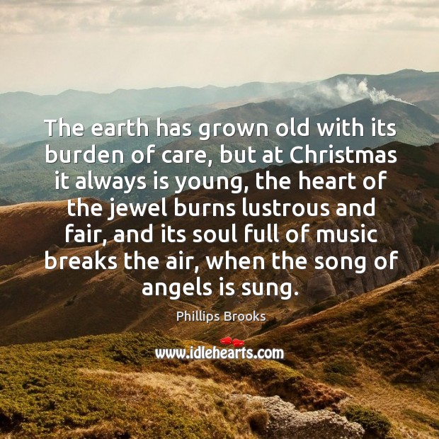 The earth has grown old with its burden of care Image