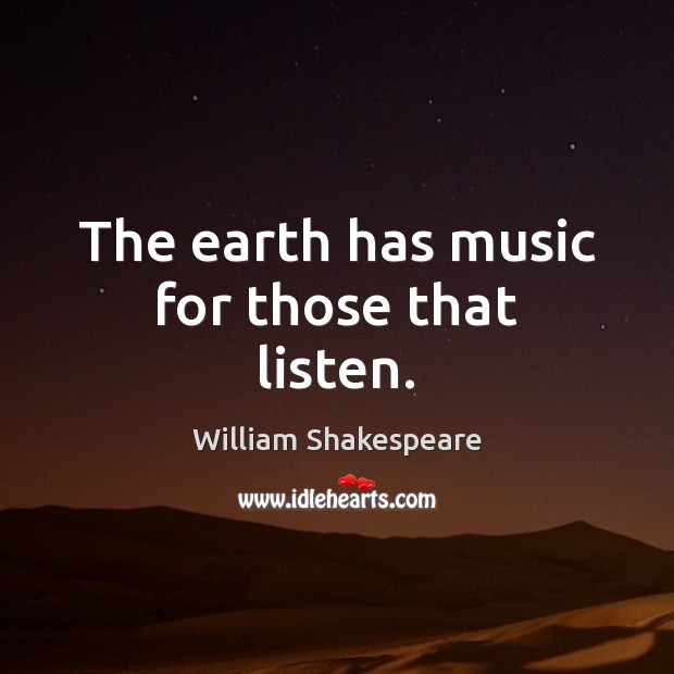 The earth has music for those that listen. Image
