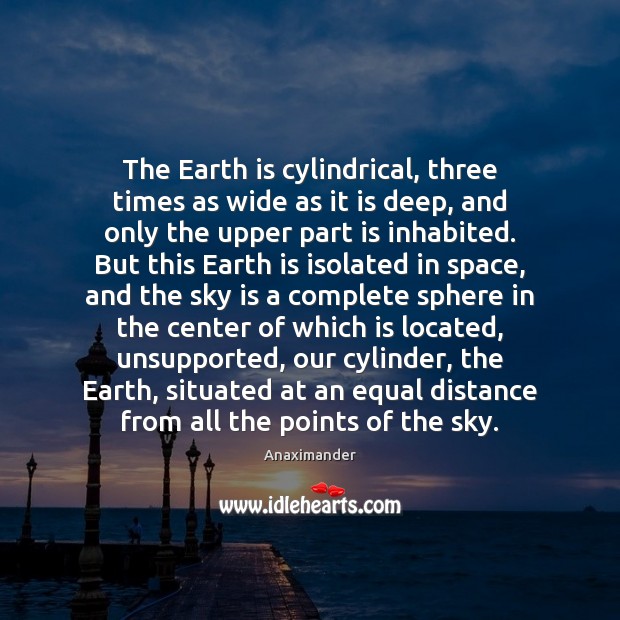 The Earth is cylindrical, three times as wide as it is deep, Image