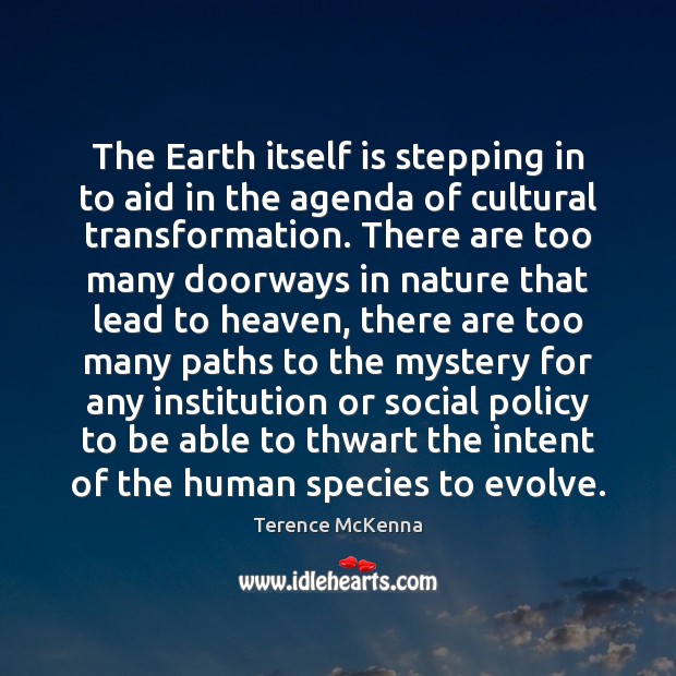 The Earth itself is stepping in to aid in the agenda of Image