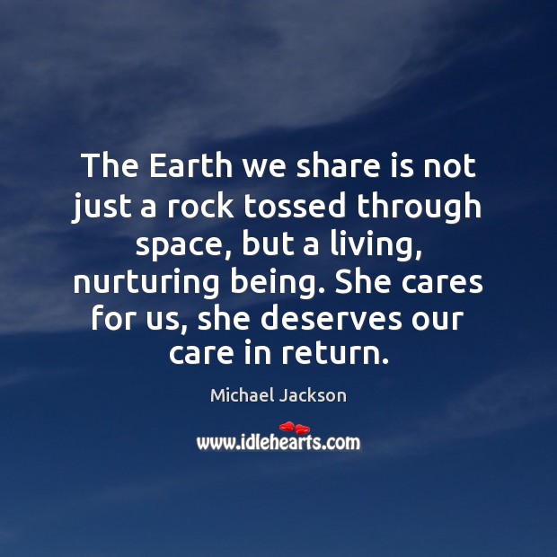 The Earth we share is not just a rock tossed through space, Image