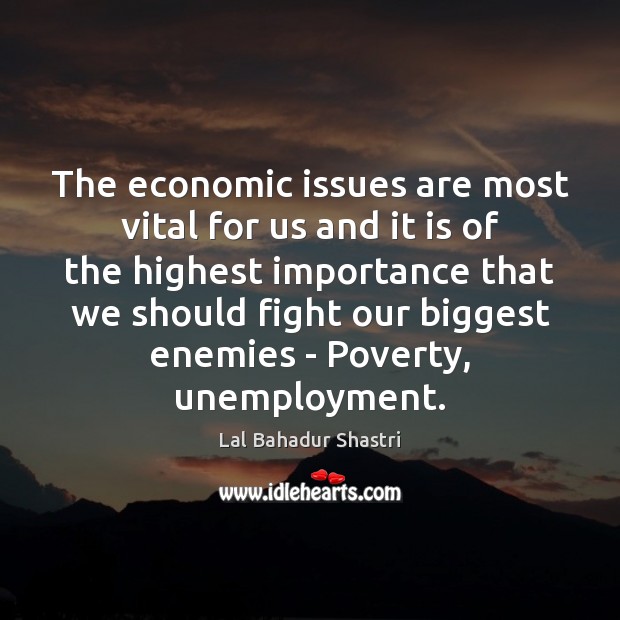 The economic issues are most vital for us and it is of Image
