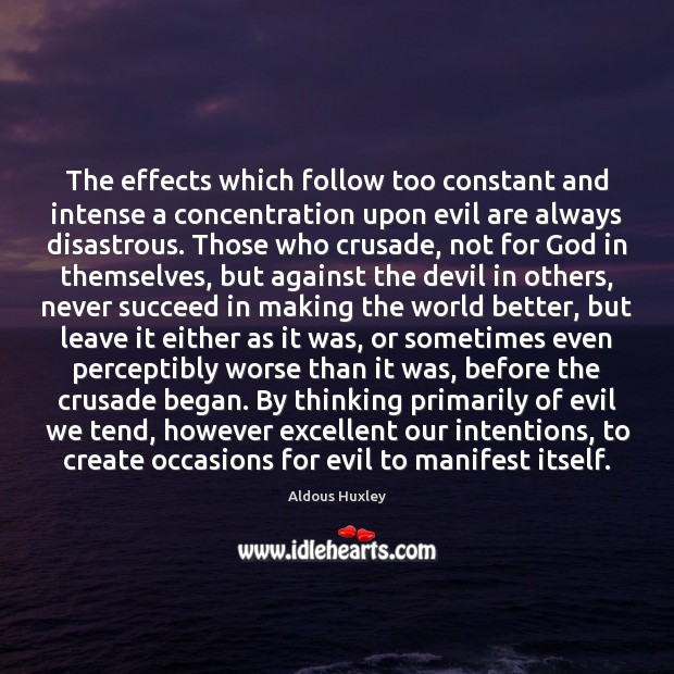 The effects which follow too constant and intense a concentration upon evil Image