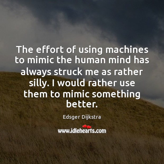 The effort of using machines to mimic the human mind has always Image