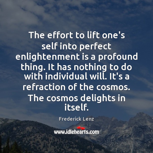 The effort to lift one’s self into perfect enlightenment is a profound Image