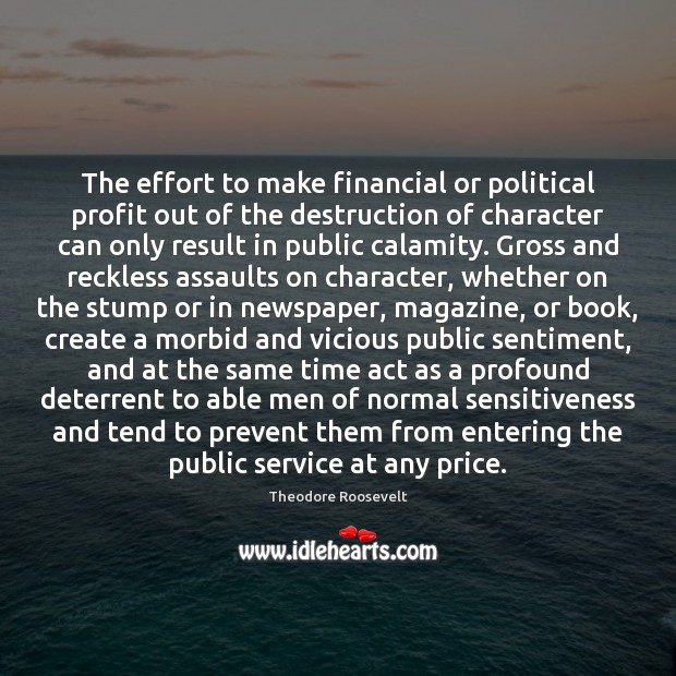 The effort to make financial or political profit out of the destruction Image