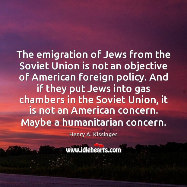 The emigration of Jews from the Soviet Union is not an objective Union Quotes Image
