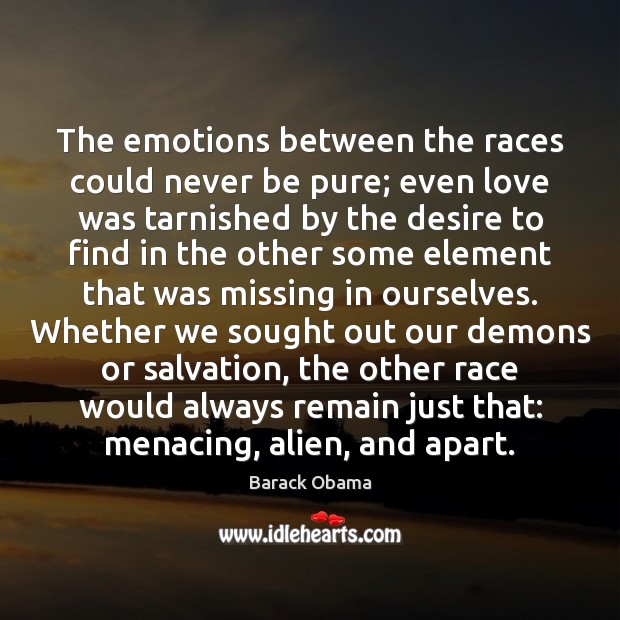 The emotions between the races could never be pure; even love was Image
