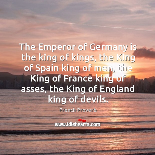 The emperor of germany is the king of kings Image
