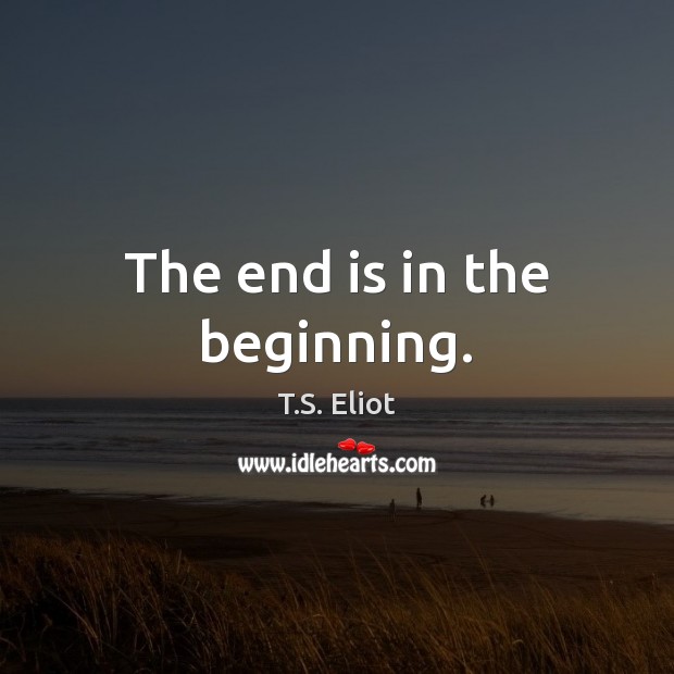 The end is in the beginning. Image