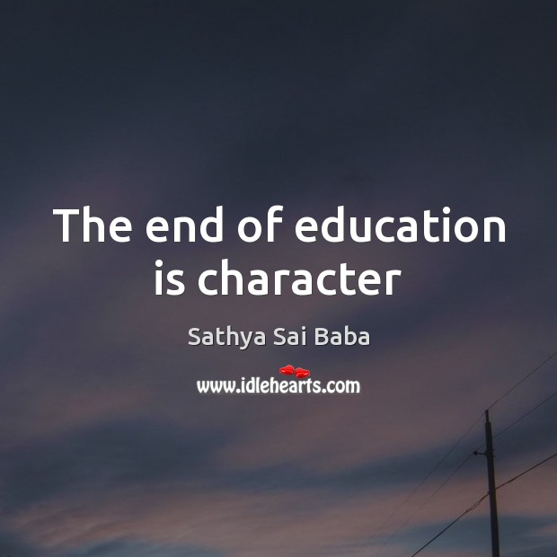 The end of education is character Image