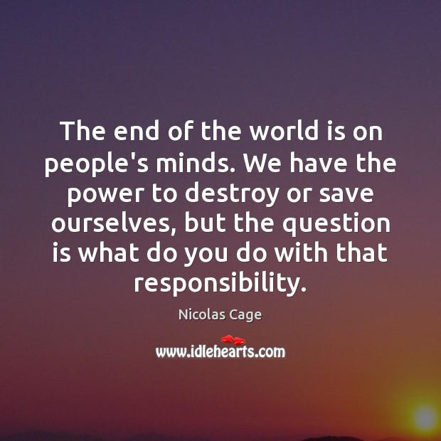 The end of the world is on people’s minds. We have the World Quotes Image