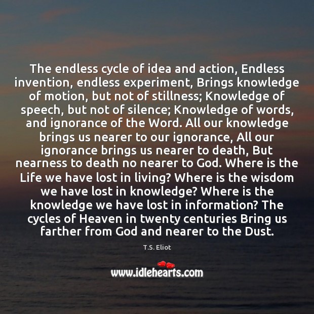 The endless cycle of idea and action, Endless invention, endless experiment, Brings Image