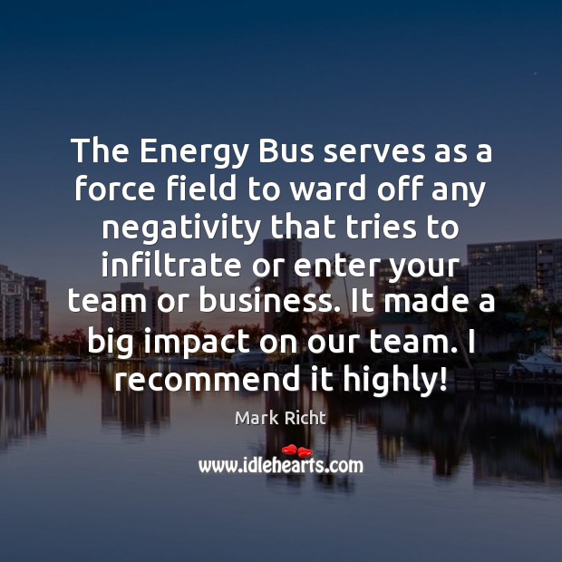 The Energy Bus serves as a force field to ward off any Team Quotes Image